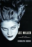 Lee Miller A Life English Edition