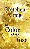 The Color Of The Rose