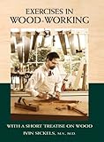 Exercises In Woodworking With A Short Treatise On Wood English Edition