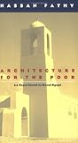 Architecture For The Poor An Experiment In Rural Egypt Phoenix Books English Edition