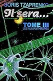Il Sera Tome 3 Les Numanthropes