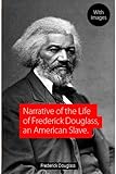 Narrative Of The Life Of Frederick Douglass An American Slave Illustrated English Edition