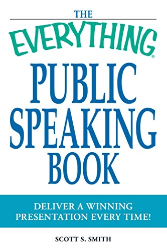 The Everything Public Speaking Book (By: Scott S. Smith) cover