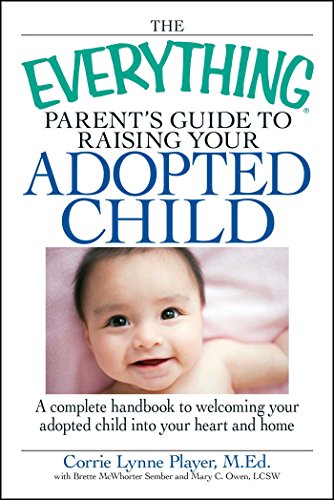 The Everything Parent's Guide to Raising Your Adopted Child book cover