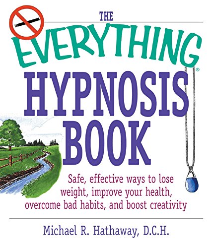 The Everything Hypnosis Book (By: Michael R Hathaway DCH) cover