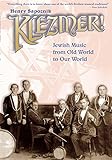 Klezmer Jewish Music From Old World To Our World English Edition