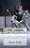The Goalie Coach Handbook English Edition