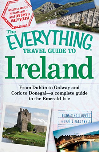 The Everything Travel Guide to Ireland (By: Thomas Hollowell,Katie Kelly Bell) cover
