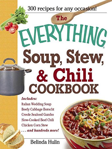 The Everything Soup, Stew, and Chili Cookbook book cover