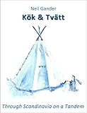 Kk Tvtt Through Scandinavia On A Tandem Eurotandem Tales Book 1 English Edition