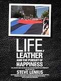 Life Leather And The Pursuit Of Happiness English Edition