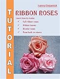Ribbon Flowers Tutorial English Edition