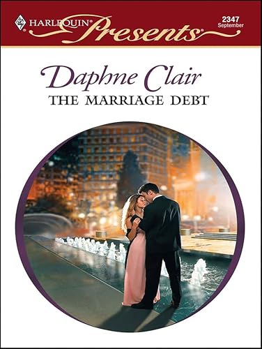 The Marriage Debt (By: Daphne Clair) cover