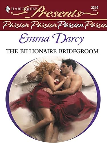 The Billionaire Bridegroom (By: Emma Darcy) cover
