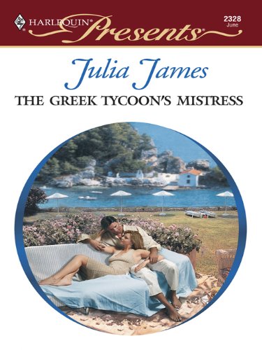 The Greek Tycoon's Mistress (By: Julia James) cover