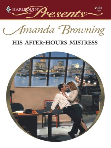 His After-Hours Mistress (By: Amanda Browning) cover