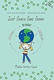 Just Grace Goes Green The Just Grace Series Book 4 English Edition