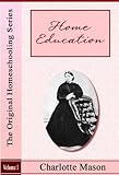 Home Education The Original Homeschooling Series Book 1 English Edition