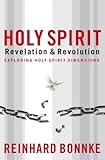 Holy Spirit Revelation And Revolution English Edition
