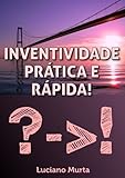 Inventividade Prtica E Rpida Portuguese Edition