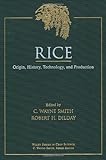 Rice Origin History Technology And Production Wiley Series In Crop Science Book 3 English Edition