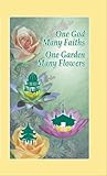 One God Many Faiths One Garden Many Flowers English Edition