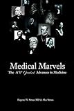 Medical Marvels The 100 Greatest Advances In Medicine English Edition
