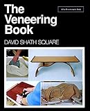 The Veneering Book A Fine Woodworking Book English Edition