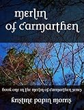 Merlin Of Carmarthen English Edition