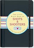 The Little Black Book Of Shots And Shooters English Edition