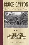 A Stillness At Appomattox The Army Of The Potomac Trilogy English Edition
