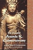 Essential Ananda K Coomaraswamy Perennial Philosophy Series English Edition