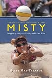 Misty Digging Deep In Volleyball And Life