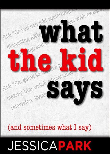 What the Kid Says book cover