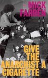 Give The Anarchist A Cigarette Pimlico English Edition