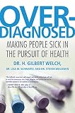 Overdiagnosed Making People Sick In The Pursuit Of Health English Edition
