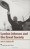 Lyndon Johnson And The Great Society American Ways English Edition