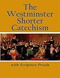 The Westminster Shorter Catechism