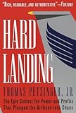Hard Landing The Epic Contest For Power And Profits That Plunged The Airlines Into Chaos English Edition