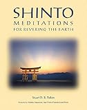 Shinto Meditations For Revering The Earth English Edition