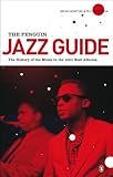 The Penguin Jazz Guide The History Of The Music In The 1000 Best Albums English Edition