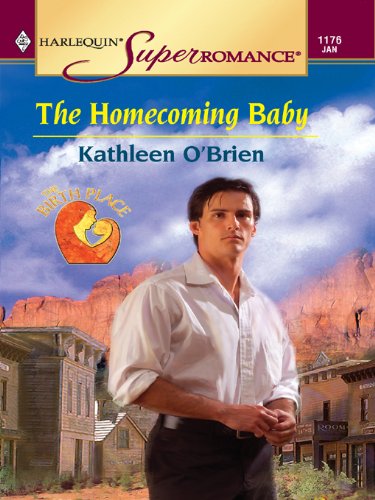The Homecoming Baby (By: Kathleen O'Brien) cover