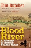 Blood River A Journey To Africas Broken Heart English Edition