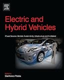 Electric And Hybrid Vehicles Power Sources Models Sustainability Infrastructure And The Market English Edition