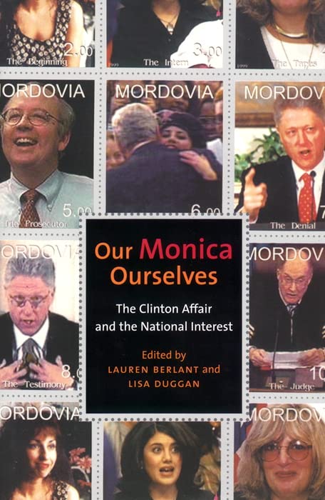 Our Monica, Ourselves (By: Lauren Berlant,Lisa A. Duggan) cover