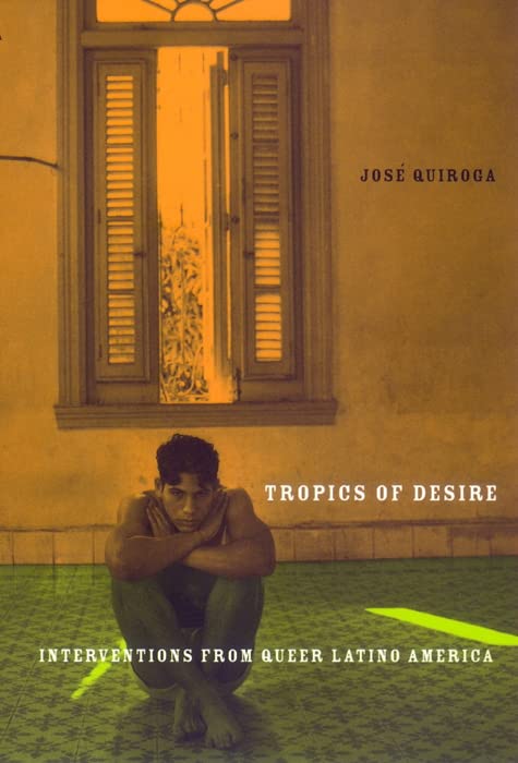 Tropics of Desire (By: José Quiroga) cover