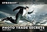 Strobist Photo Trade Secrets Volume 1 Expert Lighting Techniques Oneoff English Edition