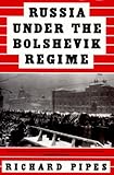 Russia Under The Bolshevik Regime English Edition
