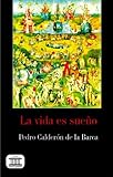 La Vida Es Sueo Spanish Edition