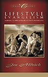 Lifestyle Evangelism Learning To Open Your Life To Those Around You English Edition